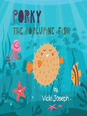cover image of Porky the Porcupine Fish